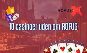 Casino Uden for Rofus En Guide til Online Spil -1076353826