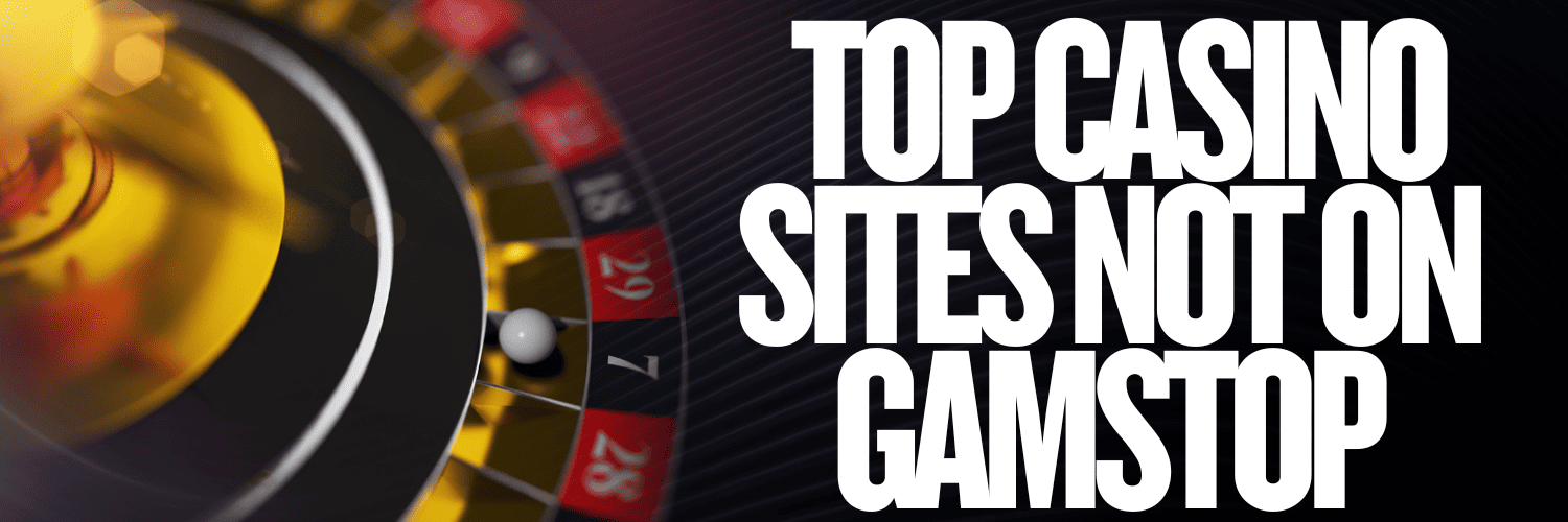 Discovering Betting Sites Not on Gamstop Your Guide to Safe Wagering